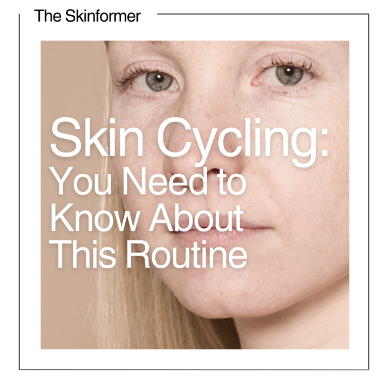 Skin Cycling: You Need to Know About this Routine